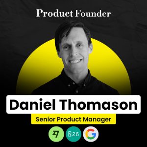 Daniel Thomason - Product Founder