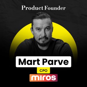 Mart Parve - Product Founder