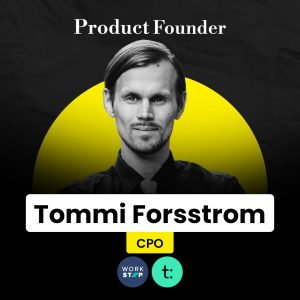 Tommi Forsstrom - Product Founder
