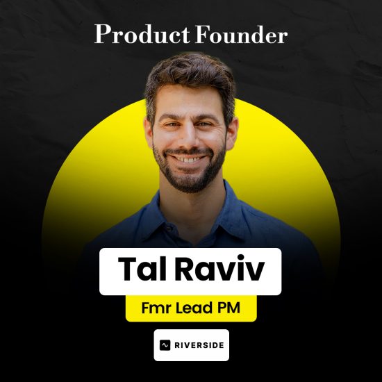 Tal Raviv – Product Founder