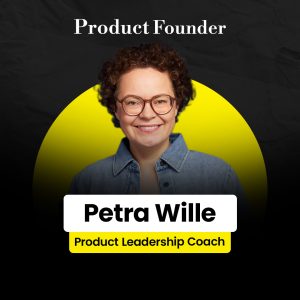 Petra Wille – Product Founder